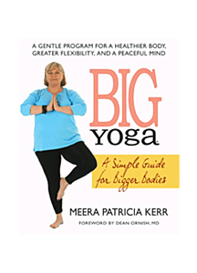 Big Yoga Book - A Simple Guide for Bigger Bodies